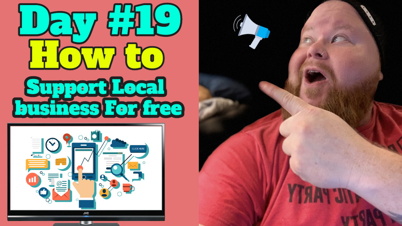 Day #19 How to support local business for free