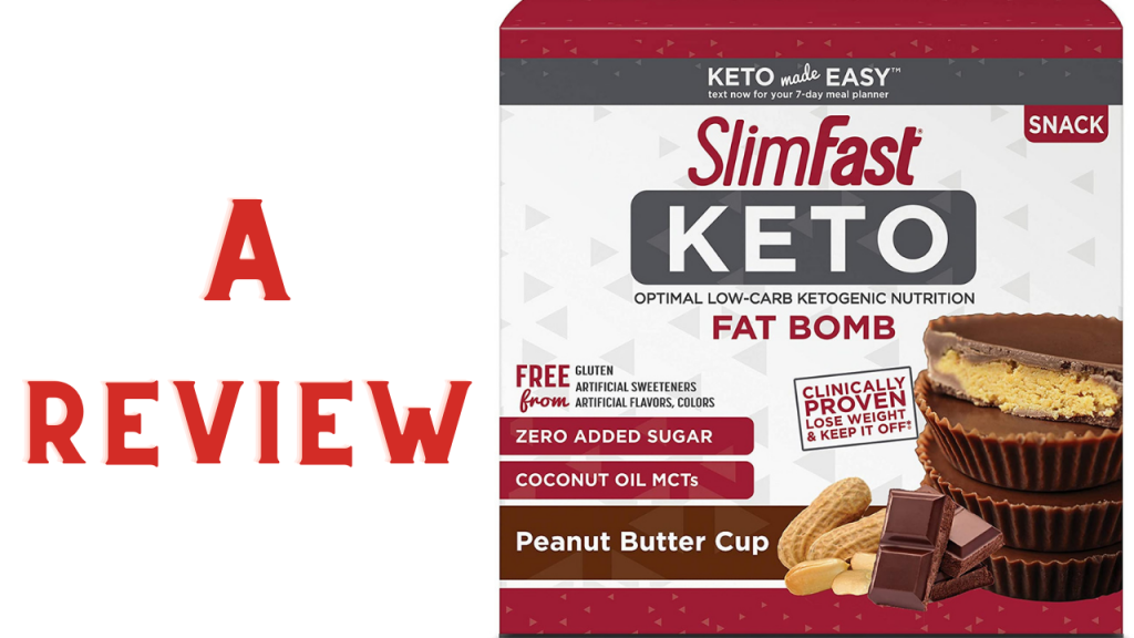 SlimFast Keto Fat Bomb Snacks Peanut Butter Cup Review