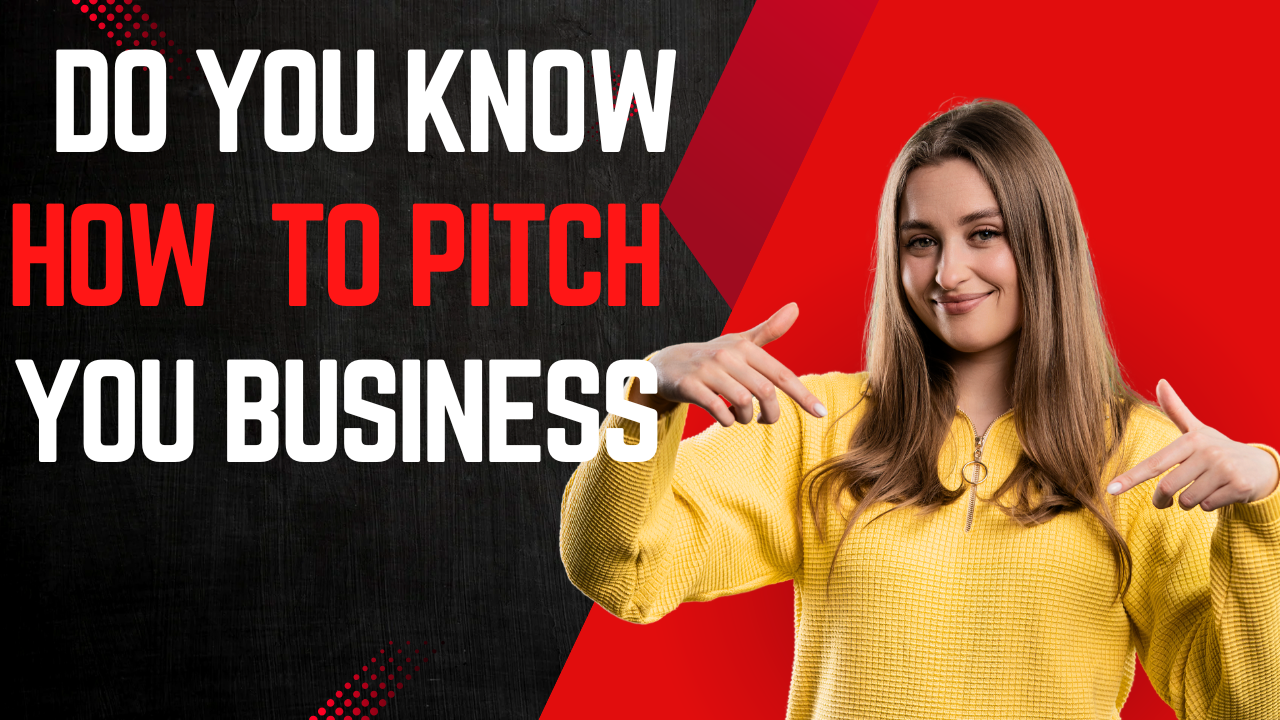 Do You Know How to Pitch Your Business? Master Your 30-Second Business Pitch